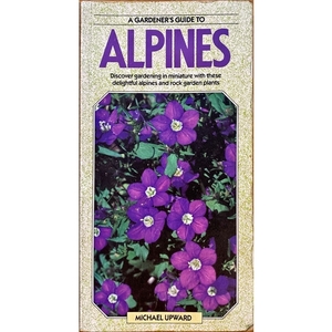 Secondhand New Zealand Gardening Books: A Gardener’s Guide to Alpines by Michael Upward