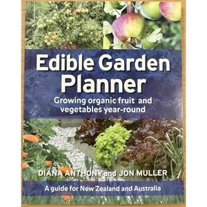 Secondhand New Zealand Gardening Books: Edible Garden Planner by Diana Anthony and Jon Muller