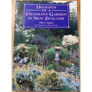 Secondhand New Zealand Gardening Books: Delights of a Fragrant Garden by Olive Dunn